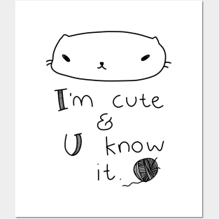 I'm cute and you know it - cat Posters and Art